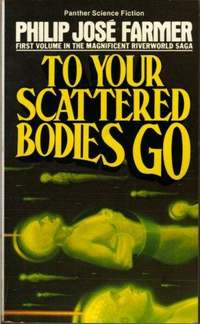 To Your Scattered Bodies Go book cover